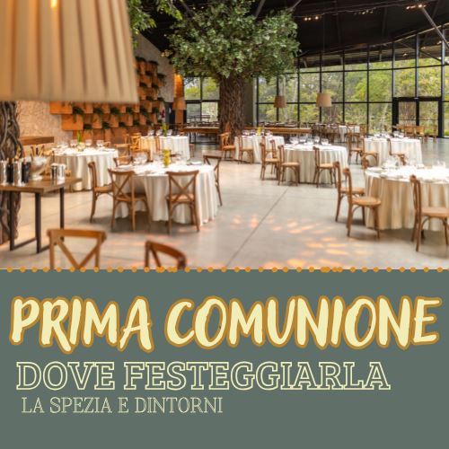 Comunioni e Cresime a La Spezia: Le Migliori Location all'Aperto per un Evento Indimenticabile